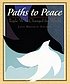 Paths to peace : people who changed the world by Jane Breskin Zalben