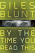 By the time you read this : a novel
