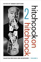 Hitchcock on Hitchcock : selected writings and interviews