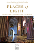 Places of light : the gift of cathedrals to the... by  G Candolini 