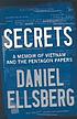 Secrets : a memoir of Vietnam and the Pentagon papers