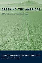 Greening the Americas : NAFTA's lessons for hemispheric trade