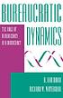 Bureaucratic dynamics : the role of bureaucracy... by  B  Dan Wood 