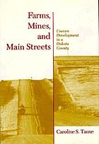 Farms, mines, and main streets : uneven development in a Dakota county