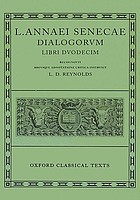 L. Annaei Senecae Dialogorum libri duodecim