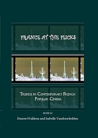 France at the flicks : trends in contemporary French popular cinema