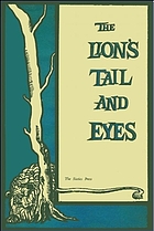 The lion's tail and eyes : poems written out of laziness and silence