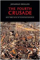 The Fourth Crusade and the sack of Constantinople