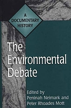 The environmental debate : a documentary history