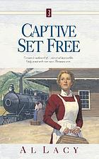 Captive set free