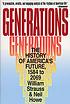 Generations : the history of America's future,... 著者：  William Strauss 