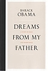 Dreams from my father : a story of race and inheritance von Barack Obama