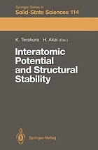 Interatomic potential and structural stability : proceedings of the 15th Taniguchi Symposium, Kashikojima, Japan, October 19-23, 1992