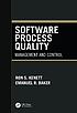 Software process quality : management and control by Ron Kenett