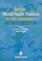 Serious mental health problems in the community : policy, practice, and research