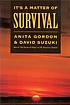 It's a matter of survival by  Anita Gordon 