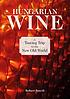 Hungarian wine : a tasting trip to the new old... by  Robert Smyth 