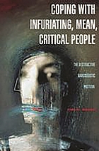 Coping with infuriating, mean, critical people : the destructive narcissistic pattern