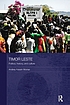 Timor Leste : politics, history, and culture by Andrea Katalin Molnar