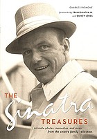 The Sinatra treasures : intimate photos, mementos, and music from the Sinatra family collection