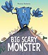 Big scary monster 著者：  Thomas Docherty 