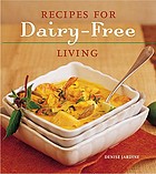 Recipes for dairy-free living