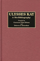 Ulysses Kay : a bio-bibliography