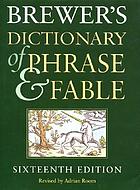 Brewer's dictionary of phrase and fable.