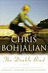 The double bind : a novel de Chris Bohjalian