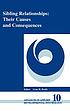 Sibling relationships : their causes and consequences door Gene H Brody