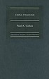 China unbound : evolving perspectives on the Chinese past
