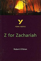 Z for Zachariah by Robert O'Brien : notes.