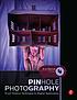 Pinhole photography : from historic technique... 著者：  Eric Renner 
