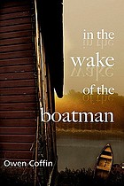 In the wake of the boatman