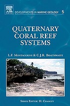 Quaternary coral reef systems : history, development processes and controlling factors