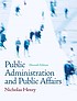 Public administration and public affairs 著者：  Nicholas Henry 