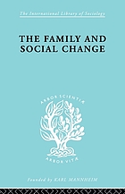 The family and social change; a study of family and kinship in a South Wales town