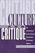 Culture and critique : an introduction to the critical discourses of cultural studies