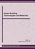 Green building technologies and materials : selected,... by Xingkuan Wu