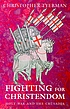 Fighting for Christendom : holy war and the crusades von Christopher Tyerman