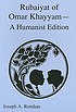 Rubaiyat of Omar Khayyam : a humanist edition von Omar Khayyam.