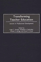 Transforming teacher education : lessons in professional development