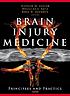 Brain injury medicine : principles and practice 著者： Nathan D Zasler