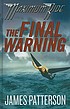 Maximum Ride : the final warning por James Patterson