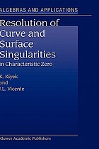 Resolution of curve and surface singularities : in characteristic zero