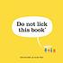 Do not lick this book* : *it's full of germs by  Idan Ben-Barak 