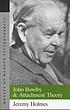 John Bowlby and attachment theory