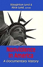 Nonviolence in America : a documentary history