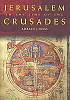 Jerusalem in the time of the crusades : society, landscape, and art in the Holy City under Frankish rule