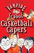 Casketball capers 著者：  Peter Bently 